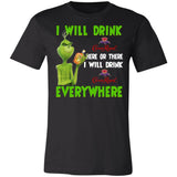 The Grinch I Will Drink Where Or There I Will Drink Everywhere Premium T-shirt