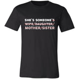 She's Someone's Wife  Daughter  Mother  Sister Premium T-shirt
