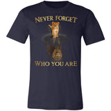 Never Forget Who You Are Premium T-shirt