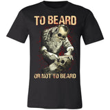 To Beard Or Not To Beard Premium T-shirt