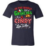 The Grinch In The World Full Of Grinches Be A Cindy Lou Who Premium T-shirt