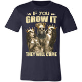 If You Grow It They Will Come Premium T-shirt