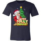 Is this Jolly Enough Premium T-shirt