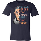 Not All Heroes Wear Capes. Some Wear Robes Premium T-shirt