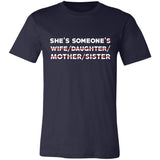 She's Someone's Wife  Daughter  Mother  Sister Premium T-shirt