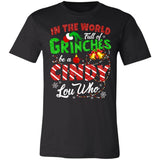 The Grinch In The World Full Of Grinches Be A Cindy Lou Who Premium T-shirt