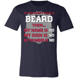 If You Don't Have A Beard Then Premium T-shirt