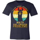 Save your gramma math has enough problems Premium T-shirt