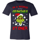 The Grinch In A World Full Of Grinches Stoner Premium T-shirt