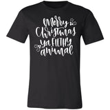 Merry Christmas Ya Filthy Annual Premium T-shirt
