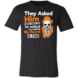 They Asked Him How's Your Life Premium T-shirt