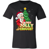 Is this Jolly Enough Premium T-shirt