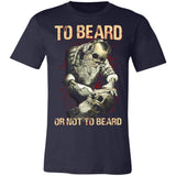 To Beard Or Not To Beard Premium T-shirt