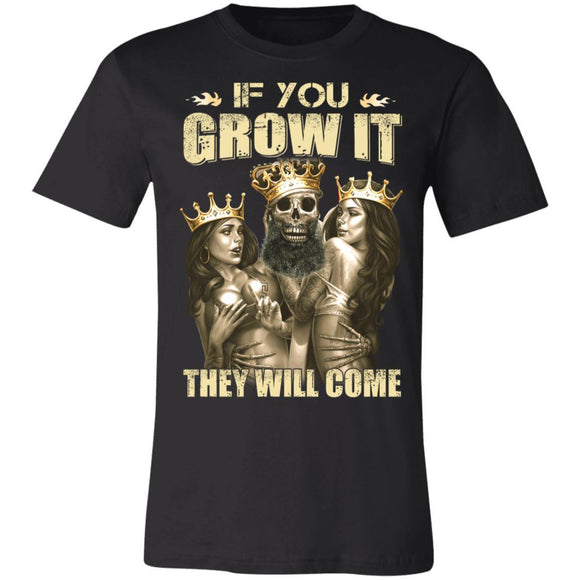 If You Grow It They Will Come Premium T-shirt