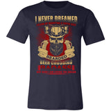 I Never Dreamed Premium T-shirt