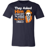 They Asked Him How's Your Life Premium T-shirt