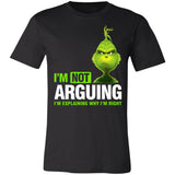 The Grinch I'm Not Arguing I'm Explaining Why I'm Right Premium T-shirt